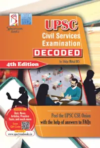 UPSC Civil Services Examination DECODED by Shilpi Mittal IRS